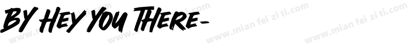 BY Hey You There字体转换